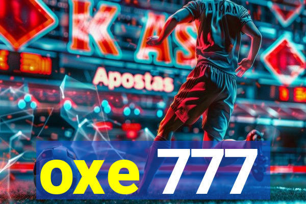 oxe 777